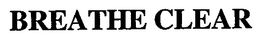 BREATHE CLEAR trademark