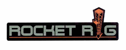 ROCKET RIG trademark