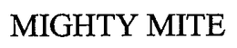MIGHTY MITE trademark