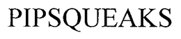 PIPSQUEAKS trademark