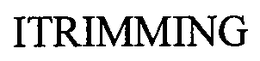 ITRIMMING trademark