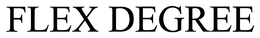 FLEX DEGREE trademark