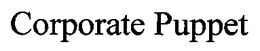 CORPORATE PUPPET trademark