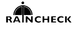 RAINCHECK trademark