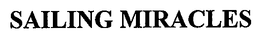 SAILING MIRACLES trademark