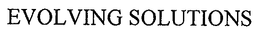 EVOLVING SOLUTIONS trademark