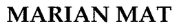 MARIAN MAT trademark