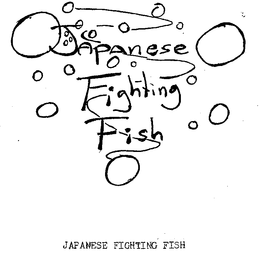 JAPANESE FIGHTING FISH JAPANESE FIGHTING FISH trademark