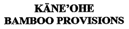KANE'OHE BAMBOO PROVISIONS trademark