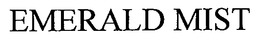 EMERALD MIST trademark