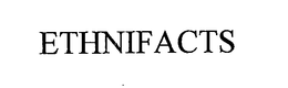 ETHNIFACTS trademark