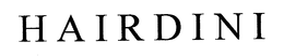 HAIRDINI trademark