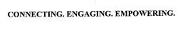 CONNECTING. ENGAGING. EMPOWERING. trademark