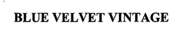 BLUE VELVET VINTAGE trademark
