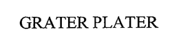 GRATER PLATER trademark