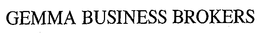 GEMMA BUSINESS BROKERS trademark