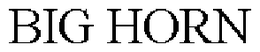 BIG HORN trademark