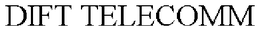 DIFT TELECOMM trademark