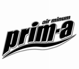 PRIM-A AIR MINUM trademark