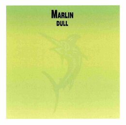 MARLIN DULL trademark