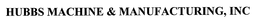 HUBBS MACHINE & MANUFACTURING, INC trademark