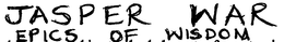 JASPER WAR EPICS OF WISDOM trademark