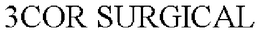 3COR SURGICAL trademark
