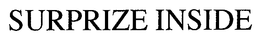 SURPRIZE INSIDE trademark