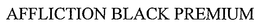 AFFLICTION BLACK PREMIUM trademark