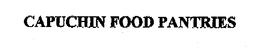 CAPUCHIN FOOD PANTRIES trademark