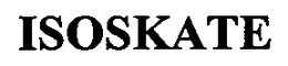 ISOSKATE trademark