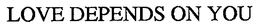 LOVE DEPENDS ON YOU trademark