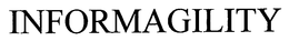 INFORMAGILITY trademark