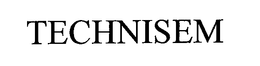 TECHNISEM trademark