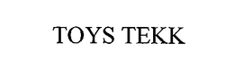 TOYS TEKK trademark