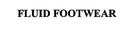 FLUID FOOTWEAR trademark