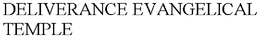DELIVERANCE EVANGELICAL TEMPLE trademark