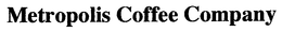 METROPOLIS COFFEE COMPANY trademark