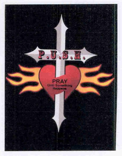 P.U.S.H. PRAY UNTIL SOMETHING HAPPENS trademark