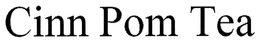 CINN POM TEA trademark