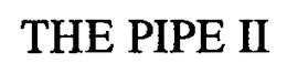 THE PIPE II trademark