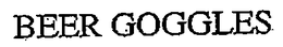 BEER GOGGLES trademark