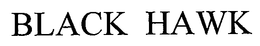 BLACK HAWK trademark