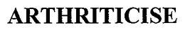 ARTHRITICISE trademark