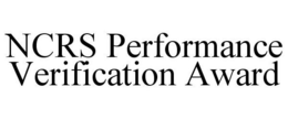 NCRS PERFORMANCE VERIFICATION AWARD trademark