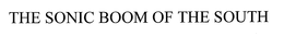 THE SONIC BOOM OF THE SOUTH trademark