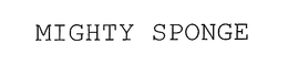 MIGHTY SPONGE trademark