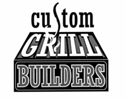 CUSTOM GRILL BUILDERS trademark