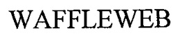 WAFFLEWEB trademark