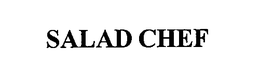 SALAD CHEF trademark